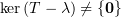 $ \ker(\vp-\la\id)\neq\set{\0} $
