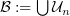 $ \sB := \bigcup \sU_n $