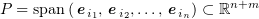 $ P=\text{span}\, (\ee_{i_1},\ee_{i_2},\ldots,\ee_{i_n})\subset \R^{n+m} $