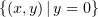 $ \{(x,y)\,|\, y=0\} $
