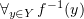 $ \forall_{y\in Y}\, f^{-1}(y) $