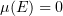 $ \mu(E)=0 $