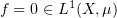 $ f=0\in L^1(X,\mu) $