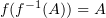 $ f(f^{-1}(A)) = A $