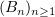 $ (B_n)_{n\geq 1} $
