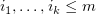 $ i_1,\ldots,i_k\leq m $