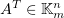 $ A^T\in\M{n}{m}{\K} $