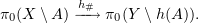 $ \pi_0(X\setminus A)\arr{h_\#}\pi_0(Y\setminus h(A)). $