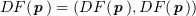 $ DF(\pp)=(D_{\mxx}F(\pp),D_{\myy}F(\pp)) $