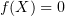 $ f(X)=0 $