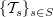 $ \{{\cal T}_s\}_{s\in S} $