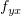 $ f_{yx} $