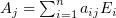 $ A_j=\sum_{i=1}^n a_{ij}\ep_i $