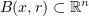 $ B(x,r)\subset\R^n $