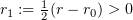 $ r_1:= \frac12 (r-r_0) >0 $