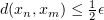$ d(x_n,x_m)\leq\frac 12 \epsilon $