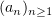 $ (a_n)_{n\geq 1} $
