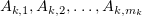 $ A_{k,1}, A_{k,2}, \ldots, A_{k,m_k} $
