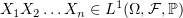 $ X_1X_2\ldots X_n\in L^1(\Omega,\F,\P) $