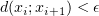 $ d(x_i; x_{i+1}) < \epsilon $