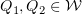 $ Q_1,Q_2\in \mathcal{W} $