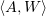 $ \langle A,W\rangle $
