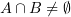 $ A\cap B\not=\emptyset $