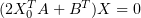 $ (2X_0^TA+B^T)X=0 $