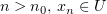 $ n>n_0,\, x_n\in U $