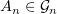 $ A_n\in \mathcal{G}_n $