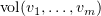$ {\rm vol}(\al_1,\ldots,\al_{m}) $