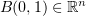 $ B(0,1)\in\R^n $