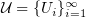 $ \rodz{U}=\{U_i\}_{i=1}^{\infty} $