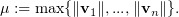$ \mu:= \max\{\Vert\vv_1\Vert,...,\Vert\vv_n\Vert\}. $