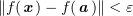 $ \|f(\xx)-f(\aa)\|<\eps $