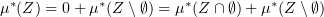$ \mu^\ast (Z)=0+\mu^\ast(Z\setminus \emptyset)= \mu^\ast(Z\cap\emptyset) +\mu^\ast(Z\setminus \emptyset) $