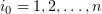$ i_0=1,2,\ldots, n\, $