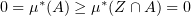 $ 0=\mu^\ast(A)\ge\mu^\ast(Z\cap A) =0 $