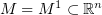$ M=M^1\subset \R^n $