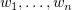$ \be_1,\ldots,\be_n $