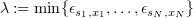 $ \lambda := \min\{\epsilon_{s_1,x_1},\dots,\epsilon_{s_N,x_N} \} $