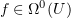 $ f\in \Omega^0(U) $