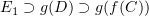 $ E_1 \supset g(D)\supset g(f(C)) $