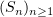 $ (S_n)_{n\geq 1} $