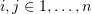 $ i,j\in {1,\ldots, n} $