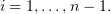 $ i = 1, \dots , n-1. $