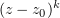 $ (z-z_0)^k $
