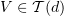 $ V\in\sT(d) $
