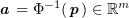 $ \aa=\Phi^{-1}(\pp)\in \R^m $