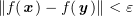 $ \|f(\xx)-f(\yy)\|<\eps $